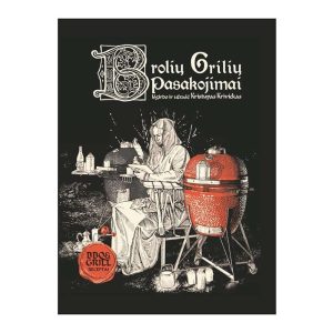 Kristupas Krivickas Recipe Book Broliu Griliu Pasakojimai(Lithuanian Langugage)-min